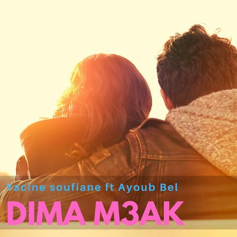 Dima M3ak (feat. Ayoub Bel)