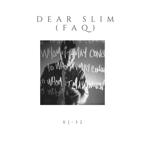 Dear Slim (FAQ)
