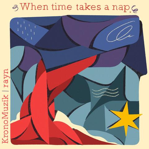 When Time Takes a Nap (feat. Rayn)