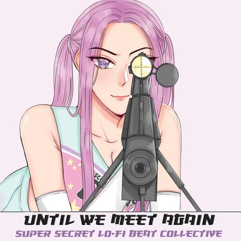 Until We Meet Again (feat. Brad E)