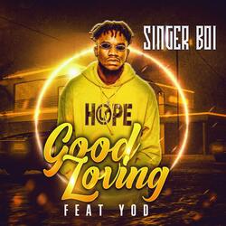 Good Loving (feat. Singer Boi & yod)