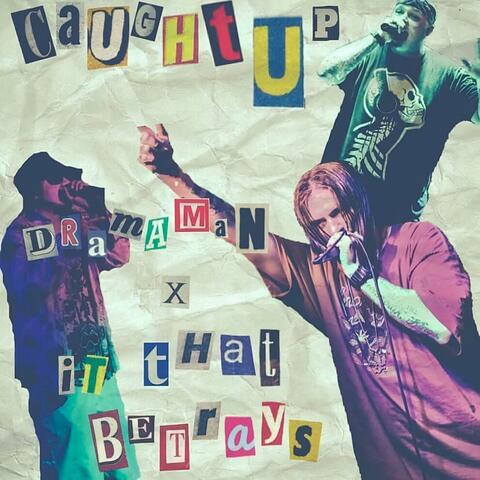 Caught Up (feat. DramaMan)