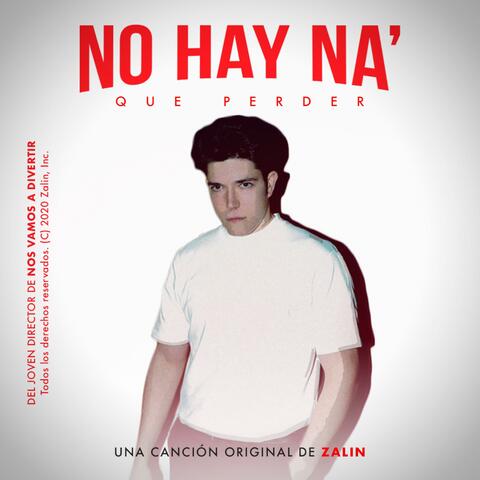 No Hay Na' Que Perder