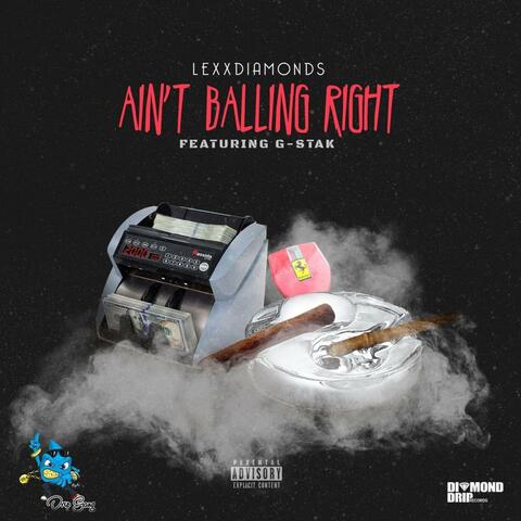 Ain't Balling Right (feat. G-Stak)