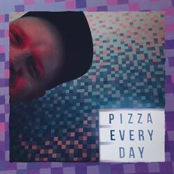 Pizza Every Day