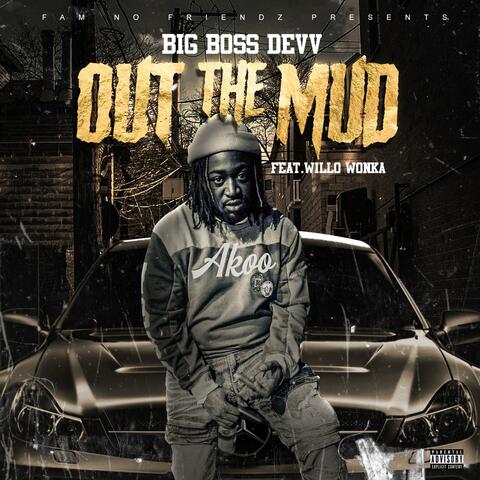Out the Mud (feat. Willo Wanka)