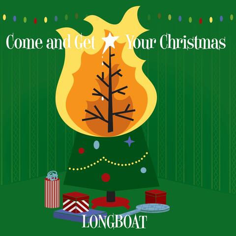 Come and Get Your Christmas