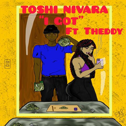 I Got (feat. Theddy)