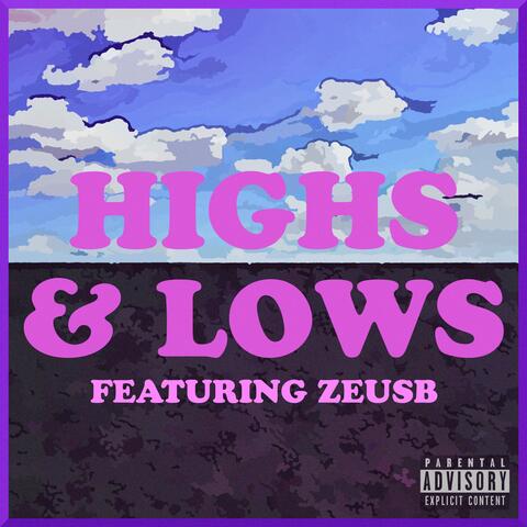 highs & lows (feat. Zeu$b)
