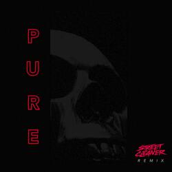 Pure (feat. Street Cleaner)