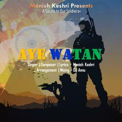 Aye Watan (A Salute to Our Soldiers)