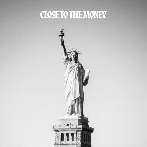 Close to the Money (feat. Baseline)