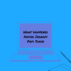 What Happened (feat. Papi Suave)