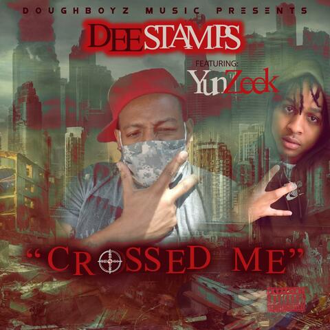 Crossed Me (feat. YunZeek)