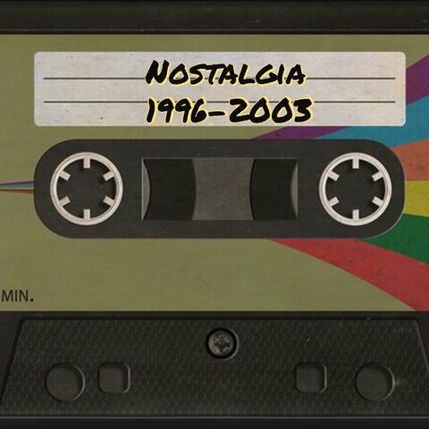 Nostalgia (1996-2003)