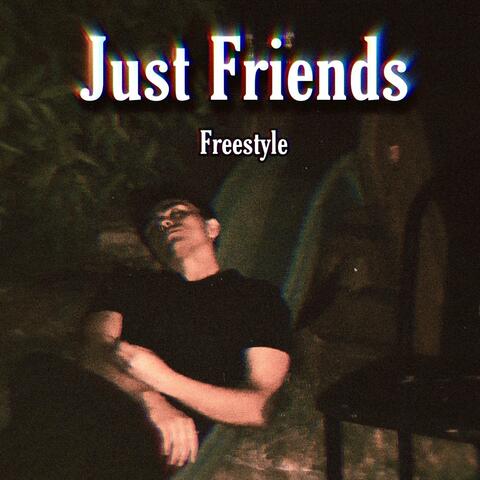 Just Friends Freestyle
