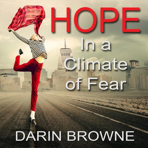 Hope in a Climate of Fear