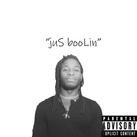 Jus' Boolin'