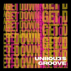 UNIIQU3's Groove (Get Down)