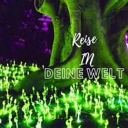 Reise in Deine Welt