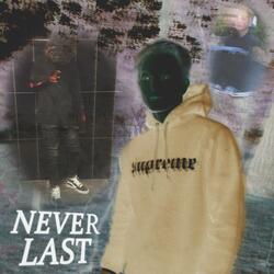 Never Last (feat. Lil Boi Kobii)