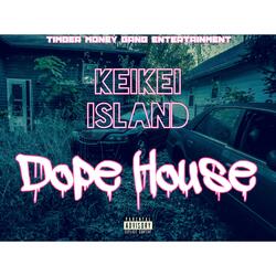 Dope House