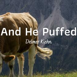 He Huffed