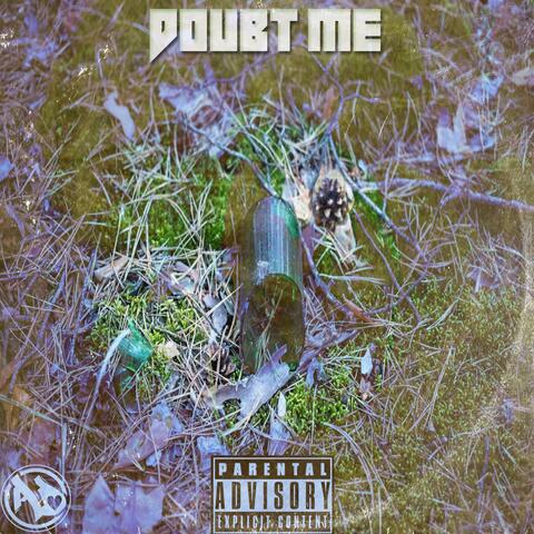 Doubt Me