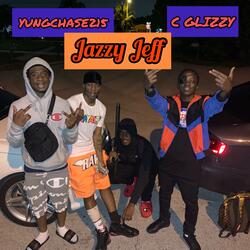 Jazzy Jeff (feat. C Glizzy)