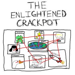The Enlightened Crackpot