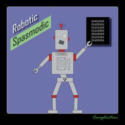 Robotic Spasmodic