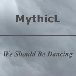 We Should Be Dancing