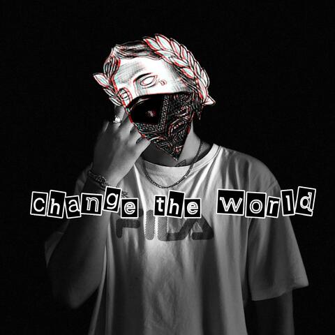 Change the World