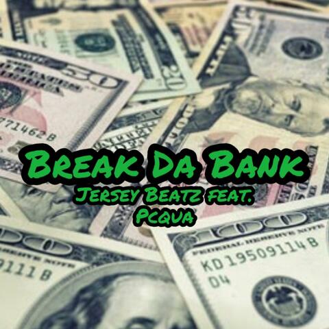 Break Da Bank (feat. Pcqua)