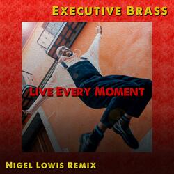 Live Every Moment (feat. Tony Lindsay)
