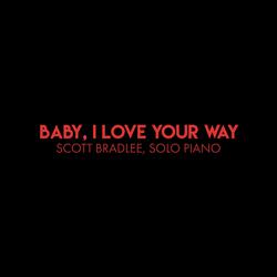 Baby, I Love Your Way
