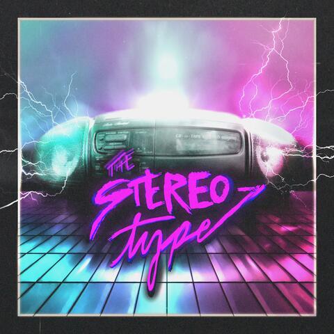 The Stereo-Type (feat. Shavr)