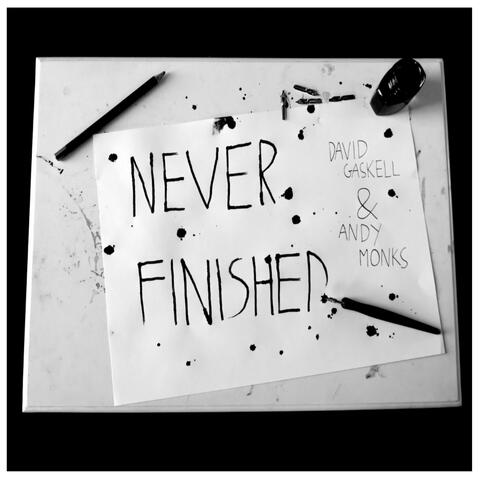 Never Finished (feat. Andy Monks)