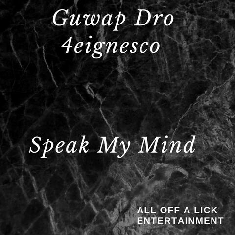 Speak My Mind (feat. 4eignesco)