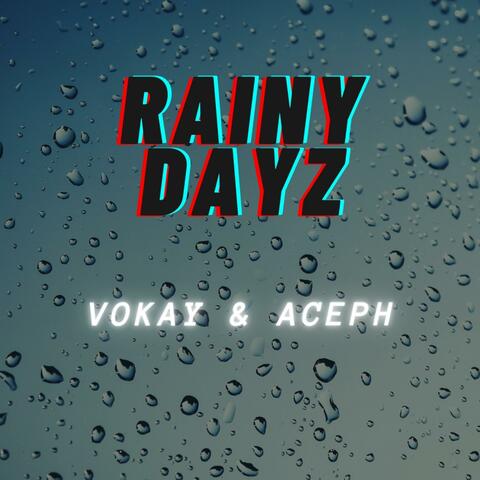 Rainy Dayz (feat. Aceph)