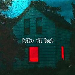 Better off Dead