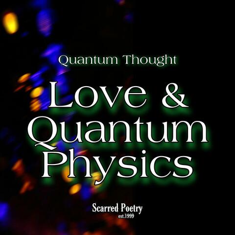 Love & Quantum Physics