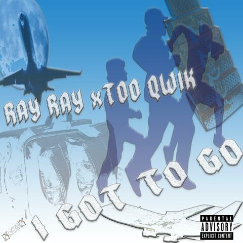 I Got to Go (feat. MAN MAN)