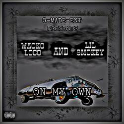 ON MY OWN (feat. Lil Smokey)