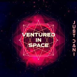 Ventured in Space