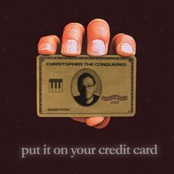Put It on Your Credit Card