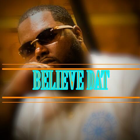 Believe Dat (feat. Big Yavo)