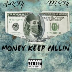 Money Keep Callin'