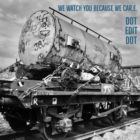 We Watch You Because We Care