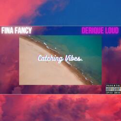 Catching Vibes (feat. Derique Loud)